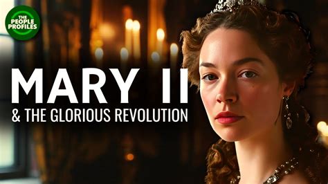 Glorious Revolution'ı İngiltere Kraliyet Hanedanına Uygun hale getiren Mary II'nin Yükselişi ve Düşüşü